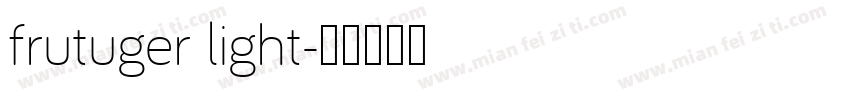 frutuger light字体转换